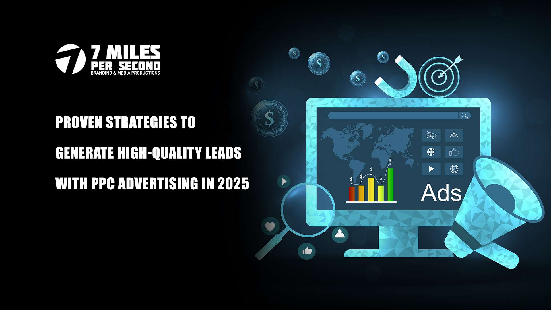 Proven Strategies to Generate High-Quality Leads with PPC Advertising in 2025
