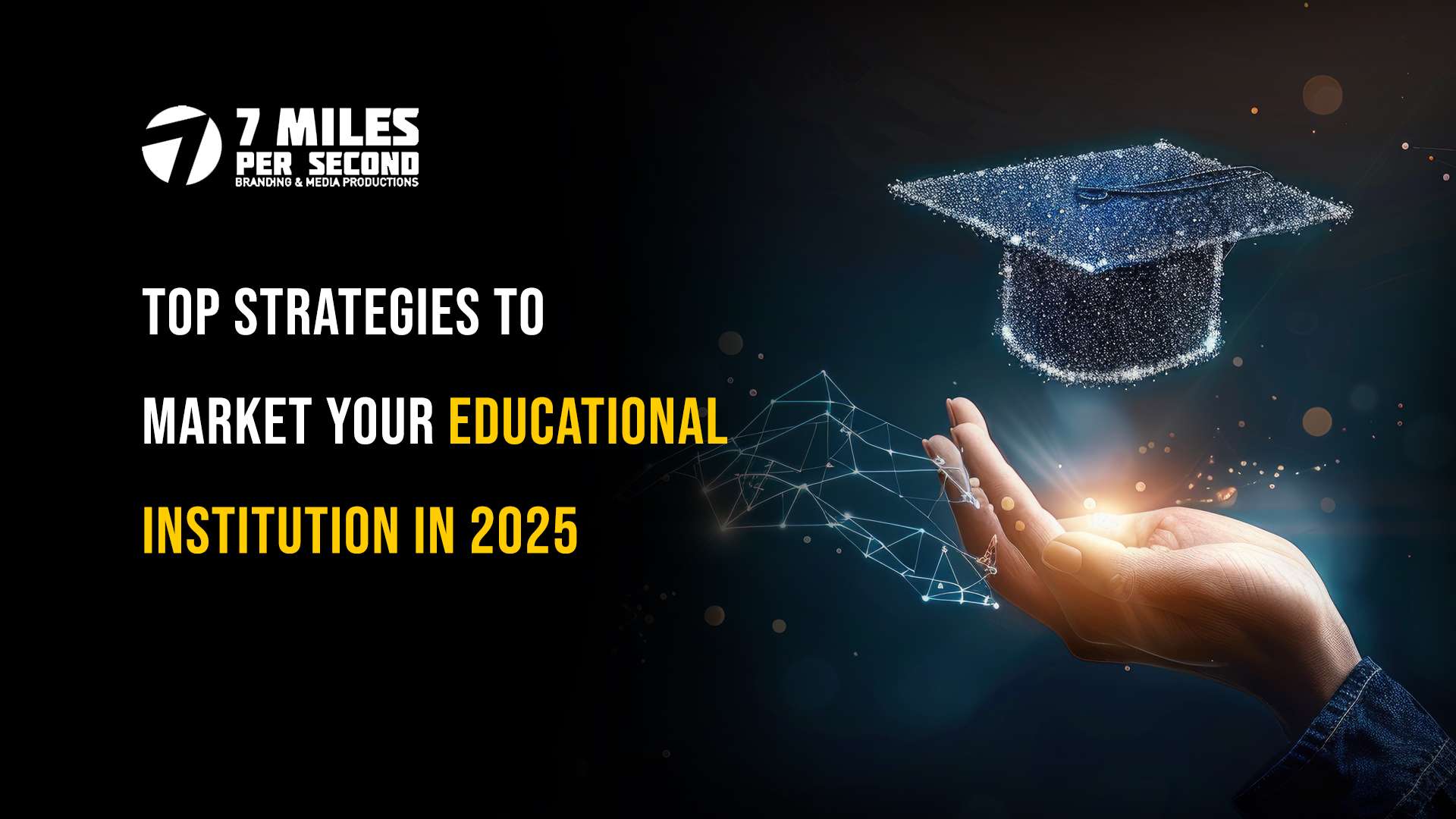 Top Strategies to Market Your Educational Institution in 2025
