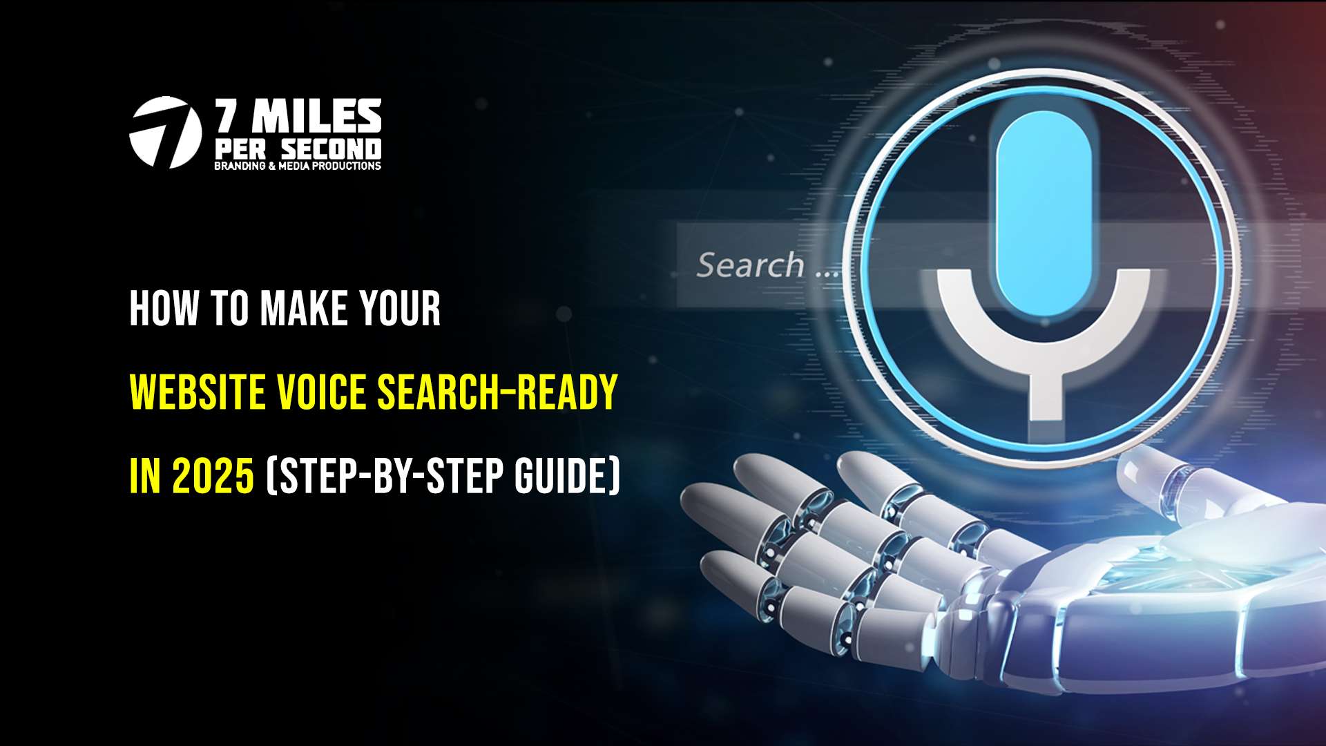 How to Make Your Website Voice Search–Ready in 2025 (Step-by-Step Guide)