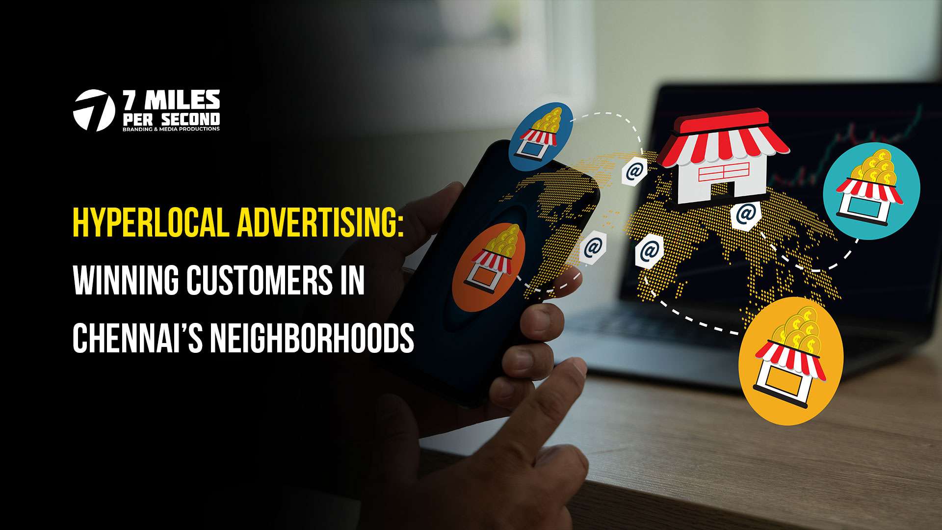 Hyperlocal Advertising: Winning Customers in Chennai’s Neighborhoods